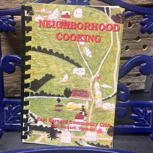 Vtg Neighborhood Cooking Spiral Cookbook East Barnard, Vermont Community Style